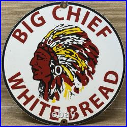 Vintage Big Chief White Bread Porcelain Sign Grocery Store Gas Station Motor Oil