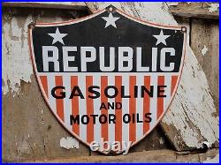 Vintage Republic Gasoline Porcelain Sign Old Motor Oil Gas Pump Plate Shield USA