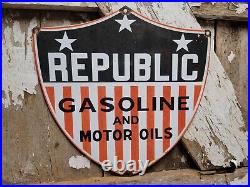 Vintage Republic Gasoline Porcelain Sign Old Motor Oil Gas Pump Plate Shield USA