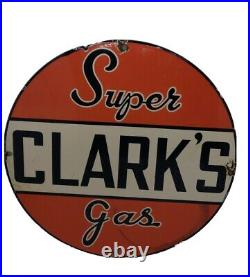Vintage Super Clark's Gas Porcelain Gas Motor Oil Service Station Sign Round