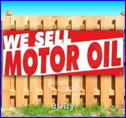 WE SELL MOTOR OIL Advertising Vinyl Banner Flag Sign Many Sizes